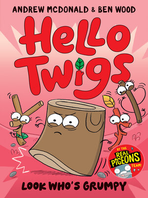 cover image of Hello Twigs, Look Who's Grumpy